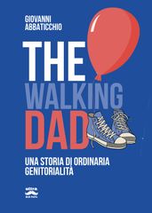 The walking dad