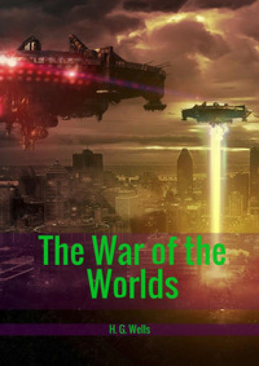 The war of the worlds - Herbert George Wells