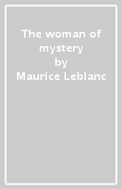 The woman of mystery