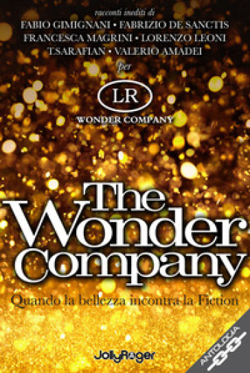 The wonder company. Quando la bellezza incontra la Fiction