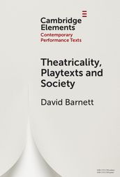 Theatricality, Playtexts and Society