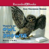 There s an Owl in the Shower