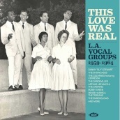 This love was real - l.a. vocal groups 1