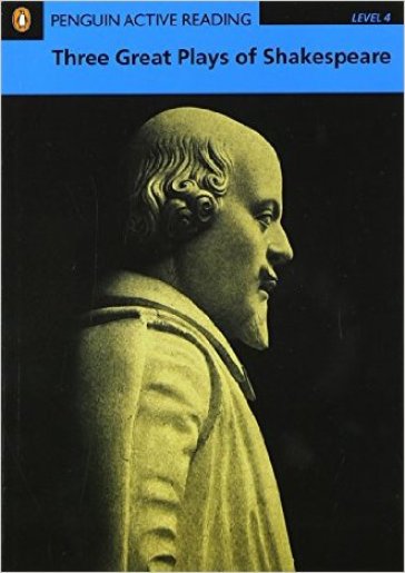 Three great plays of Shakespeare. Level 4. Per il Liceo scientifico - William Shakespeare