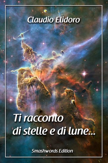 Ti Racconto Di Stelle E Di Lune - Claudio Elidoro