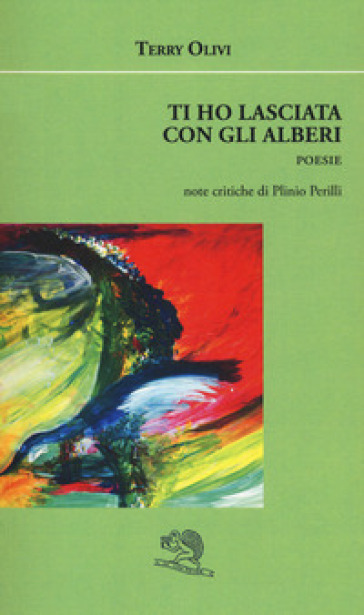 Ti ho lasciata con gli alberi - Terry Olivi