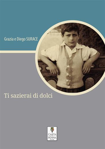 Ti sazierai di dolci - Diego Surace - Grazia Surace