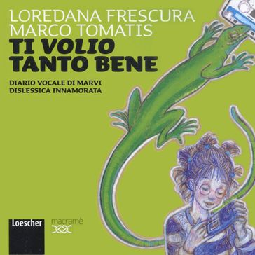 Ti volio tanto bene - Loredana Frescura - Marco Tomatis