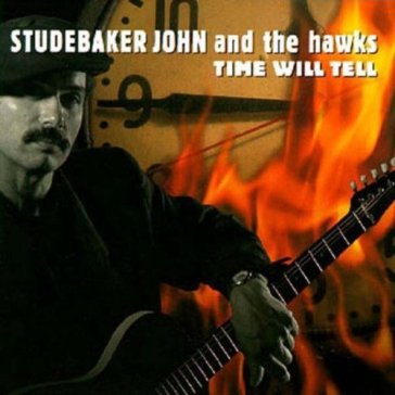 Time will tell - Studebaker John & Th