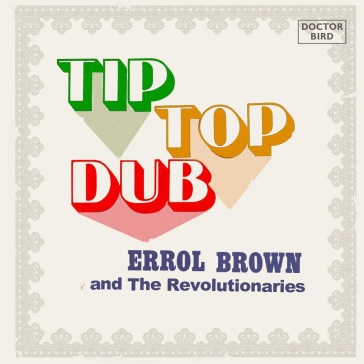 Tip top dub - ERROL BROWN AND THE