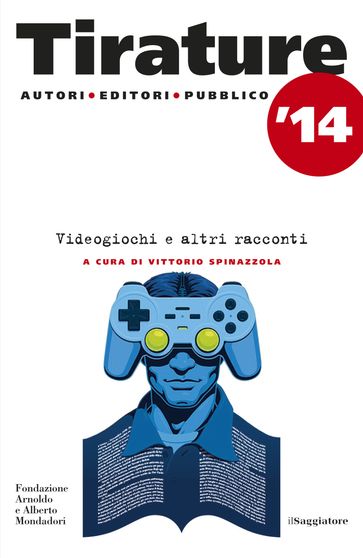 Tirature 2014. Videogiochi e altri racconti - AA.VV. Artisti Vari