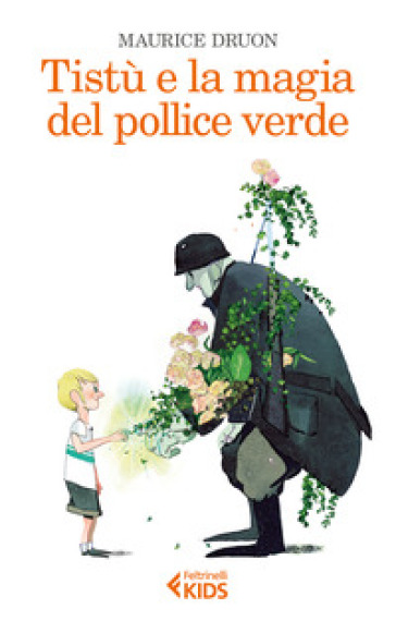 Tistù e la magia del pollice verde - Maurice Druon