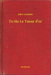 To-Ho Le Tueur d or