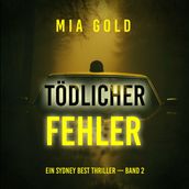 Todlicher Fehler (Ein Sydney Best Thriller Band 2)