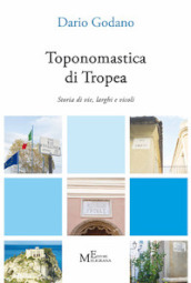 Toponomastica di Tropea. Storia di vie, larghi e vicoli