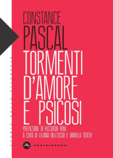 Tormenti d'amore e psicosi - Constance Pascal