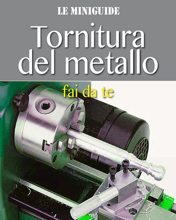 Tornitura del metallo - Valerio Poggi