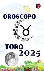 Toro Oroscopo 2025