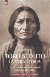 Toro Seduto. La vera storia