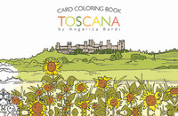 Toscana. Ediz. italiana e inglese - Angelica Bardi