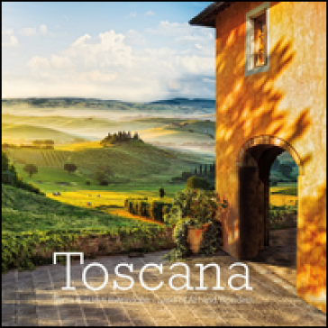 Toscana. Terra d'arte e meraviglie-Land of art and wonders. Ediz. italiana e inglese - William Dello Russo - Massimo Borchi - Guido Cozzi - Stefano Amantini