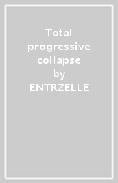 Total progressive collapse