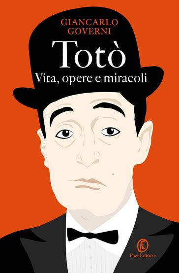 Totò. Vita, opere e miracoli - Giancarlo Governi