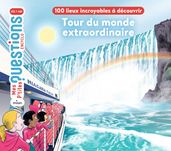 Tour du monde extraordinaire - 100lieux incroyables à découvrir