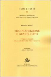 Tra Inquisizione e Granducato. Storie di inglesi nella Livorno del primo Seicento