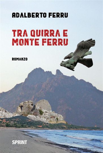 Tra Quirra e Monte Ferru - Adalberto Ferru