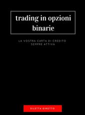 Trading in Opzioni Binarie