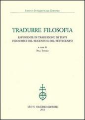 Tradurre filosofia. Esperienze di traduzione di testi filosofici del Seicento e del Settecento