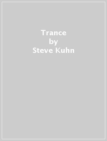 Trance - Steve Kuhn