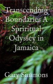 Transcending Boundaries a Spiritual Odyssey in Jamaica