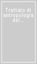 Trattato di antropologia del sacro. Vol. 4: Crisi, rotture e cambiamenti