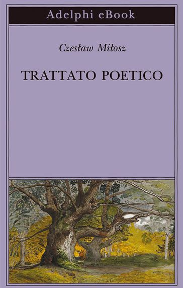 Trattato poetico - Czesaw Miosz