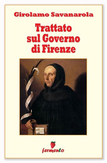 Trattato sul governo di Firenze - Girolamo Savanarola