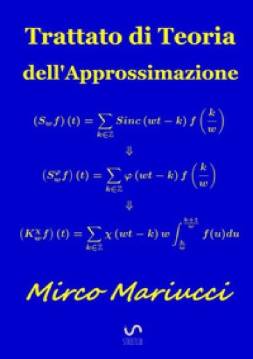 Trattato di teoria dell'approssimazione - Mirco Mariucci