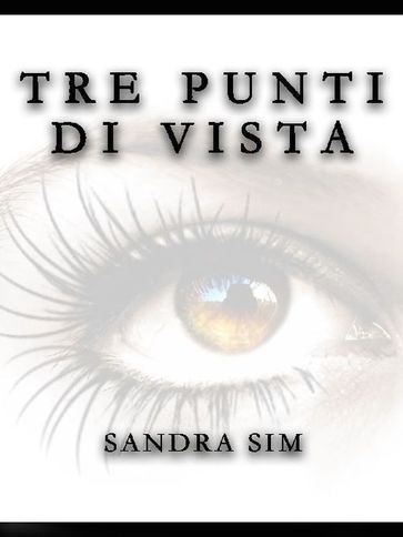 Tre Punti Di Vista - Sandra Sim