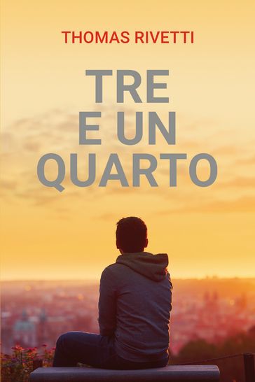 Tre e un quarto - Thomas Rivetti