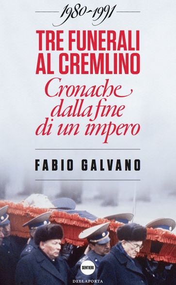 Tre funerali al Cremlino - Fabio Galvano