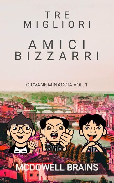 Tre migliori amici bizzarri - McDowell Brains