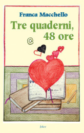 Tre quaderni, 48 ore