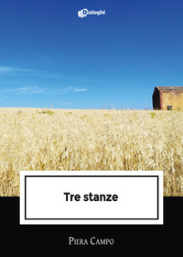 Tre stanze - Piera Campo