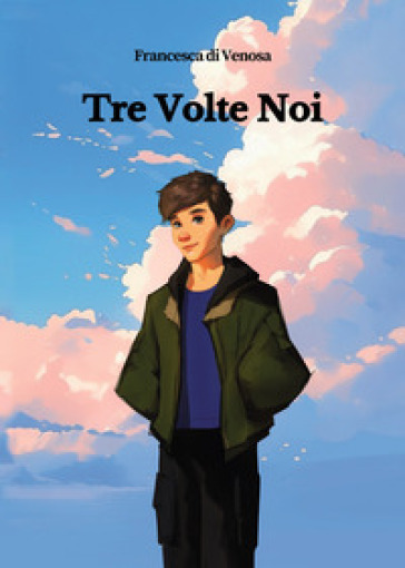 Tre volte noi - Francesca Di Venosa