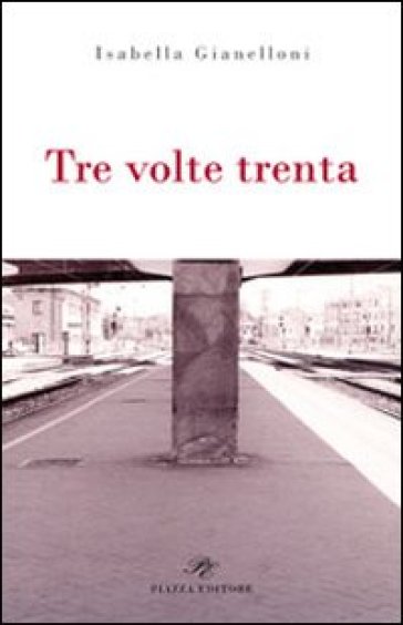 Tre volte trenta - Isabella Gianelloni