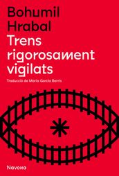 Trens rigorosament vigilats