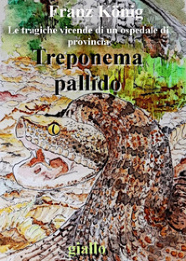 Treponema pallido. Le tragiche vicende di un ospedale di provincia. Episodio 2 - Franz Konig