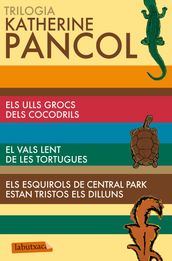 Trilogia Katherine Pancol: cocodrils, tortugues i esquirols