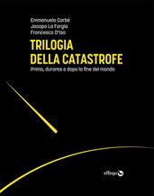 Trilogia della catastrofe